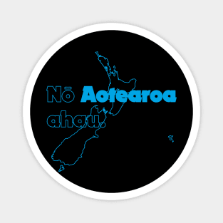 Nō Aotearoa Ahau Magnet